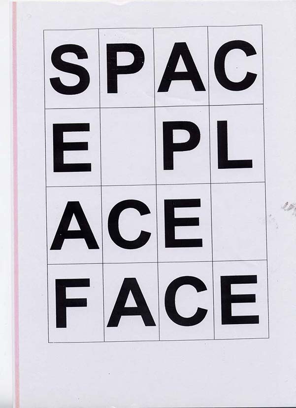 Letters in a table saying 'Space Place Face'.